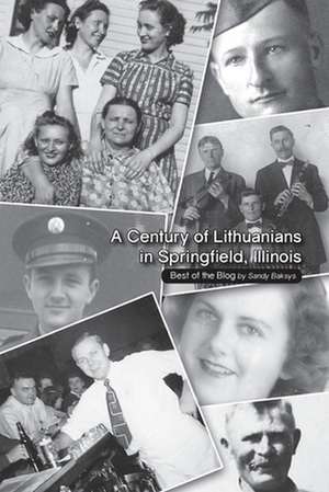 A Century of Lithuanians in Springfield, Illinois