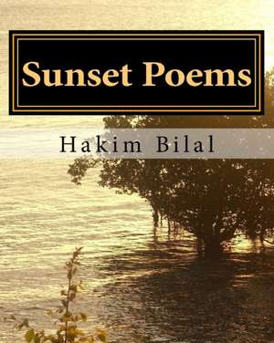 Sunset Poems de Dr Hakim Gharib Bilal