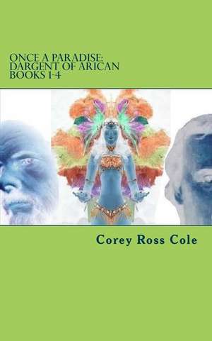 Once a Paradise de Corey Ross Cole