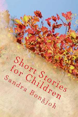 Short Stories for Children de Sandra Bongjoh