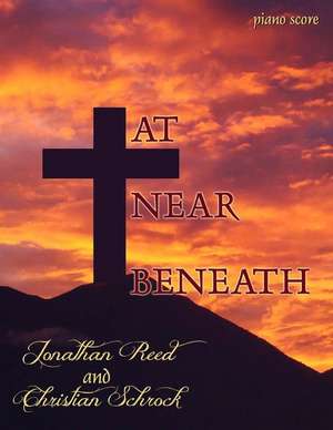 AT, Near, Beneath - Piano Score de Dr Jonathan Reed