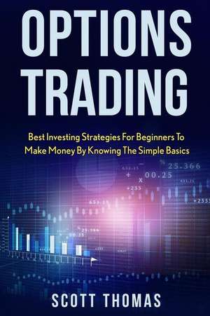 Options Trading de Scott Thomas