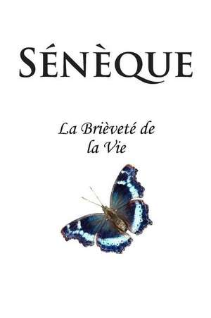 La Brievete de La Vie de Seneque