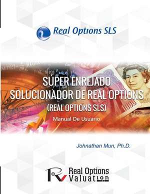 Super Enrejado Solucionador de Real Options de Dr Johnathan Mun