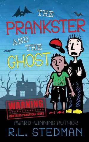 The Prankster and the Ghost de R. L. Stedman