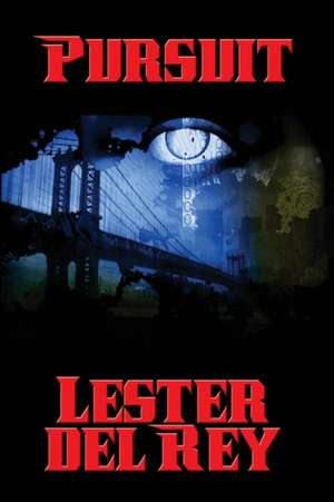 Pursuit de Lester Del Rey