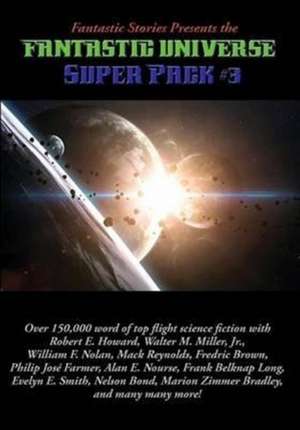 Fantastic Stories Presents the Fantastic Universe Super Pack #3 de E. Robert Howard