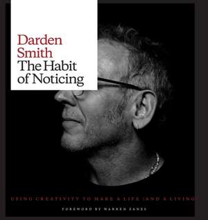 The Habit of Noticing de Darden Smith