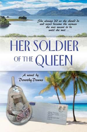 Her Soldier of the Queen de Dorothy Downs