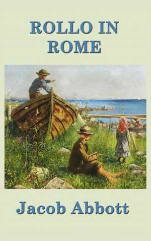 Rollo in Rome de Jacob Abbott