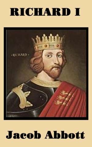 Richard I de Jacob Abbott