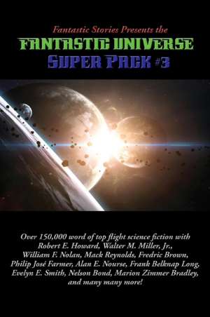 Fantastic Stories Presents the Fantastic Universe Super Pack #3 de E. Robert Howard