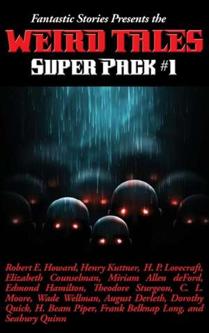 Fantastic Stories Presents the Weird Tales Super Pack #1 de Robert E. Howard