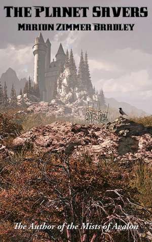 The Planet Savers de Marion Zimmer Bradley