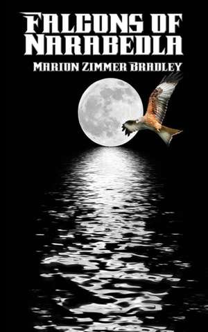 Falcons of Narabedla de Marion Zimmer Bradley