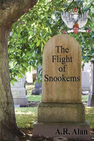 The Flight of Snookems de A. R. Alan