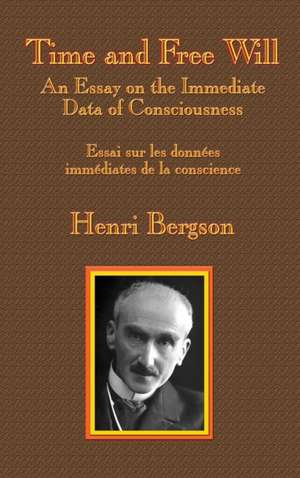 Time and Free Will de Henri-Louis Bergson