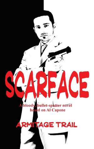 Scarface de Armitage Trail
