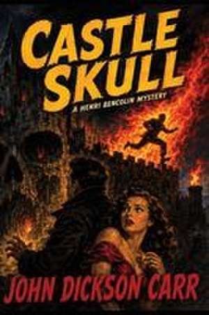 Castle Skull by John Dickson Carr de John Dickson Carr