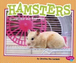 Hamsters: Questions and Answers de Christina MIA Gardeski