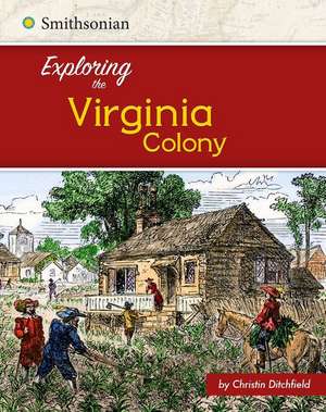 Exploring the Virginia Colony de Christin Ditchfield