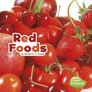 Red Foods de Martha E. H. Rustad