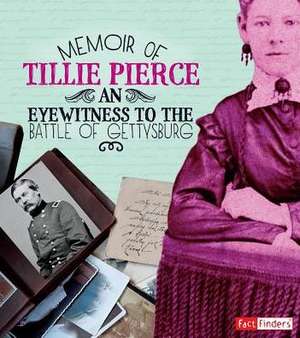 Memoir of Tillie Pierce de Pamela Dell