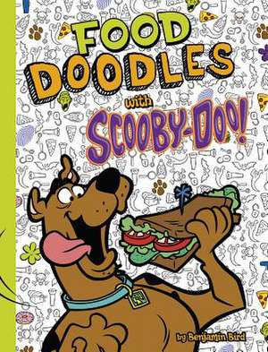 Food Doodles with Scooby-Doo! de Benjamin Bird