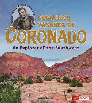 Francisco Vasquez de Coronado de Amie Hazleton