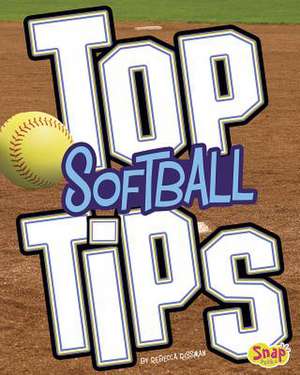 Top Softball Tips de Rebecca Rissman