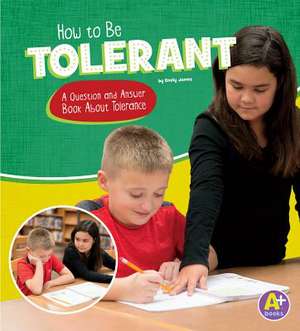 How to Be Tolerant de Emily James