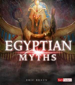 Egyptian Myths de Eric Braun