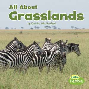 All about Grasslands de Christina Mia Gardeski