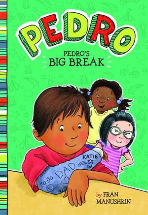 Pedro's Big Break de Fran Manushkin