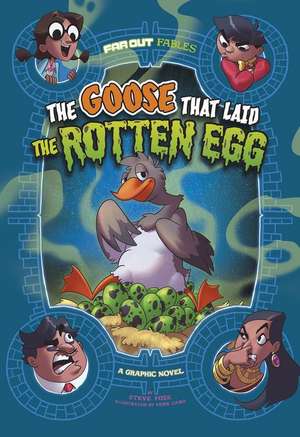 The Goose That Laid the Rotten Egg de Steve Foxe