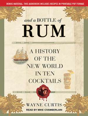 And a Bottle of Rum de Wayne Curtis