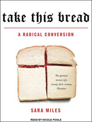 Take This Bread de Sara Miles