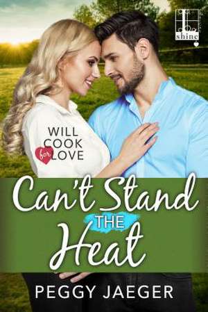 Can't Stand the Heat de Jaeger, Peggy