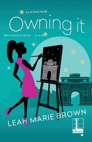 Owning It de Leah Marie Brown