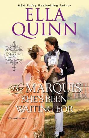 The Marquis She's Been Waiting For de Ella Quinn