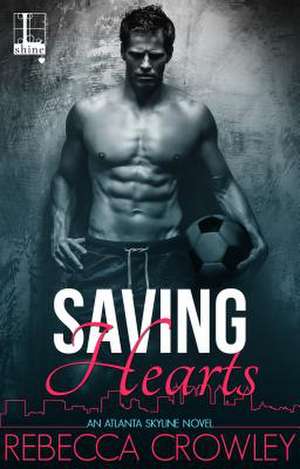 Saving Hearts de Rebecca Crowley