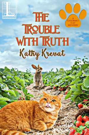 The Trouble with Truth de Kathy Krevat