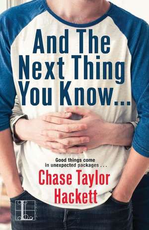 And the next Thing You Know . . . de Chase Taylor Hackett