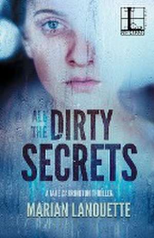 All the Dirty Secrets de Marian Lanouette