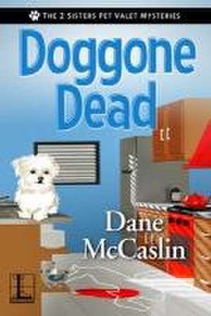 Doggone Dead de Dane Mccaslin