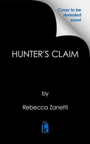 Hunter's Claim de Rebecca Zanetti