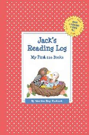 Jack's Reading Log: My First 200 Books (Gatst) de Martha Day Zschock