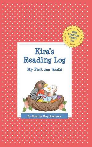 Kira's Reading Log: My First 200 Books (Gatst) de Martha Day Zschock