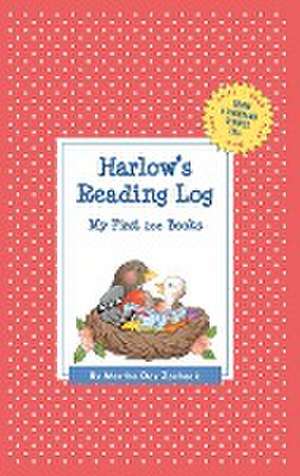 Harlow's Reading Log: My First 200 Books (Gatst) de Martha Day Zschock