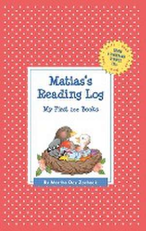 Matias's Reading Log: My First 200 Books (Gatst) de Martha Day Zschock